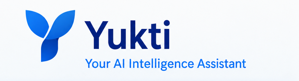 Yukti — Your AI Intelligence Assistant